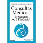 Consultas Médicas: Presenciais ou à distância