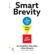 Smart Brevity - O Poder de Dizer Mais Com Menos