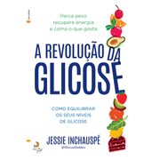 A Revolução da Glicose