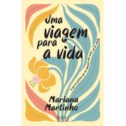 Uma Viagem para a Vida