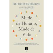 Mude de Horário, Mude de Vida