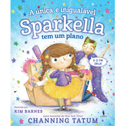 Sparkella 02 -  A Única e Inigualável Sparkella Tem Um Plano