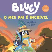 Bluey: O meu pai é incrível