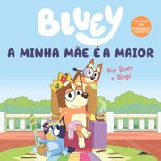 Bluey: A Minha Mãe é a Maior