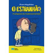 O Estranhão - A máquina de fazer estúpidos - Livro 15