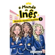 O Mundo da Inês - Mudanças, Segredos e Despedidas